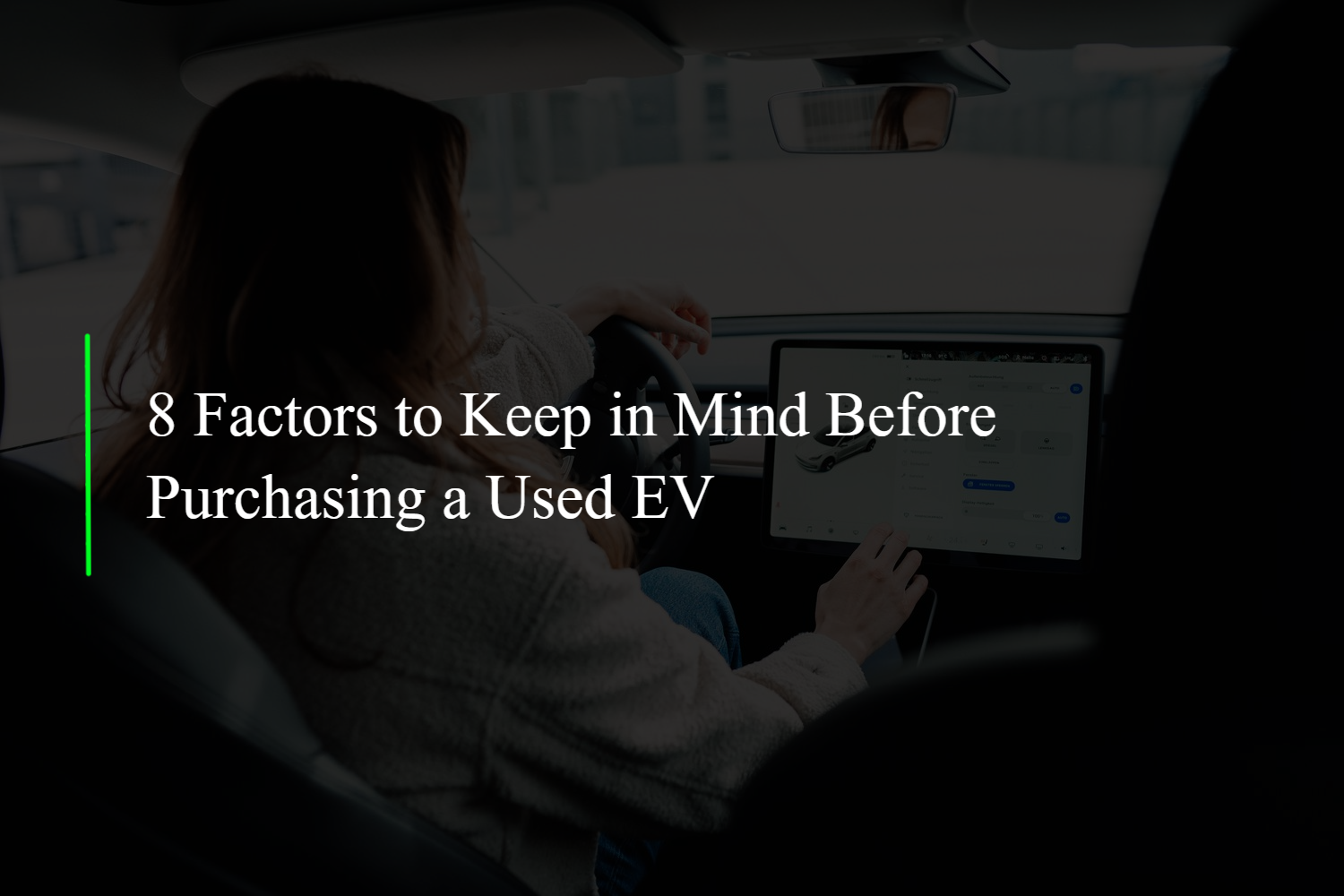 8 Factors to Keep in Mind Before Purchasing a Used EV